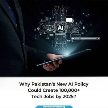 Why Pakistan's New AI Policy Could Create 100,000+ Tech Jobs by 2025?