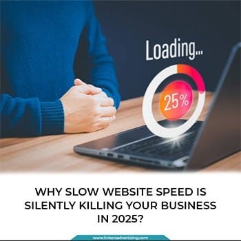 Why Slow Website Speed Is Silently Killing Your Business in 2025?